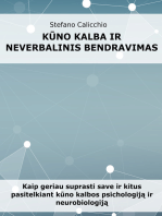 Kūno kalba ir neverbalinis bendravimas: Kaip geriau suprasti save ir kitus pasitelkiant kūno kalbos psichologiją ir neurobiologiją