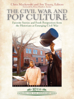 The Civil War and Pop Culture: Favorite Stories and Fresh Perspectives from the Historians of Emerging Civil War