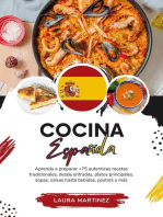 Cocina Española: Aprenda a Preparar +75 Auténticas Recetas Tradicionales, Desde Entradas, Platos Principales, Sopas, Salsas Hasta Bebidas, Postres y más: Sabores del Mundo: Un Viaje Culinario