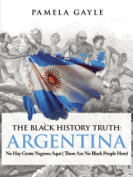 The Black History Truth: Argentina: No Hay Gente Negroes Aqui (There Are No Black People Here)