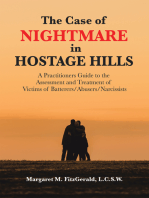 The Case of Nightmare in Hostage Hills: A Practitioners Guide to the Assessment and Treatment of Victims of           Batterers/Abusers/Narcissists