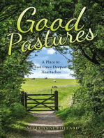 Good Pastures: A Place to Feel Ones Deepest Heartaches