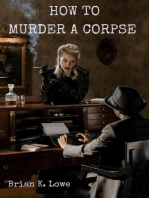 How to Murder a Corpse