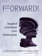 Forward!: Thoughts of a Trans Woman on the Christian Journey