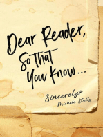 Dear Reader, So That You Know...