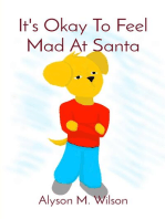It's Okay To Feel Mad At Santa