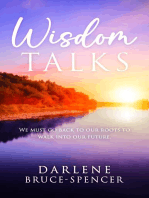 Wisdom Talks: We Must Go Back to Our Roots to Walk into Our Future