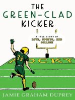 The Green-Clad Kicker: A True Story of Love, Sports, and College
