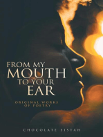 From My Mouth to Your Ear: Original Works of Poetry