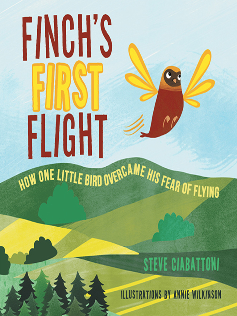 Finch's First Flight by Steve Ciabattoni, Annie Wilkinson - Ebook | Everand