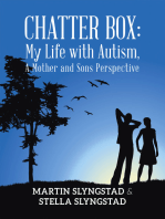 Chatter Box: My Life with Autism, A Mother and Sons Perspective