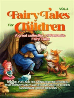 Fairy Tales for Children A great collection of fantastic fairy tales. (Vol. 4): Unique, fun, and relaxing bedtime stories that convey many values and make children passionate about reading.