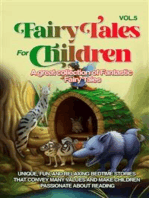 Fairy Tales for Children A great collection of fantastic fairy tales. (Vol. 5): Unique, fun, and relaxing bedtime stories that convey many values and make children passionate about reading.