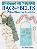 Knotting Natural Bags & Belts: 18 Beautiful, Easy-to-Make Macramé Projects
