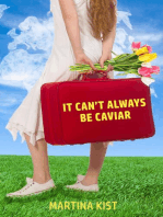 It Can't Always Be Caviar