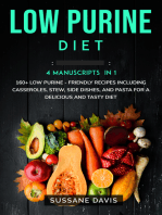 Low Purine Diet: 4 Manuscripts in 1 – 160+ Low Purine - friendly recipes including casseroles, stew, side dishes, and pasta for a delicious and tasty diet