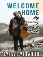 Welcome Home:  My Journey Back to Myself