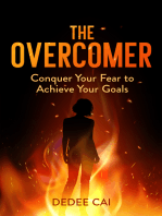 The Overcomer: Conquer Your Fear to Achieve Your Goals