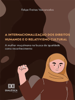 A internacionalização dos Direitos Humanos e o relativismo cultural: a mulher muçulmana na busca da igualdade como reconhecimento