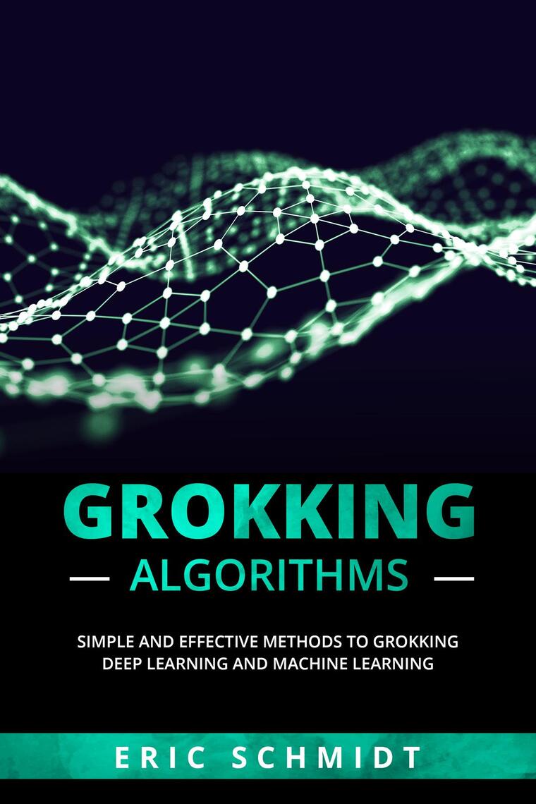 GROKKING ALGORITHMS by Eric Schmidt - Ebook | Everand