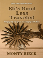 Eli's Road Less Traveled: Hanging Up My Spurs, and Hanging Onto Jesus