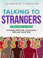 Talking to Strangers: 3-in-1 Guide to Master Personal Networking, Conversation Starters & How to Talk to Anyone