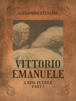 Vittorio Emanuele a King in Exile, Part I: Vittorio Emanuele, #1