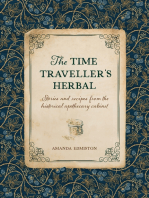 The Time Traveller's Herbal: Stories and recipes from the historical apothecary cabinet