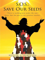 S.O.S.: Save Our Seeds: aEURoeThere is nothing new under the sun.aEUR Know that the past is our greatest teacher.