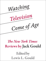 Watching Television Come of Age: The New York Times Reviews by Jack Gould