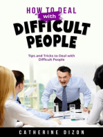 HOW TO DEAL WITH DIFFICULT PEOPLE: Tips and Tricks to Deal with Difficult People