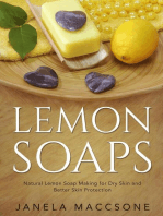 Lemon Soaps, Natural Lemon Soap Making for Dry Skin and Better Skin Protection: Homemade Lemon Soaps, #1