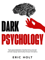 Dark Psychology: Master Human Manipulation Using Mind Control, Covert NLP, and Subliminal Persuasion to Learn How To Analyze People With Body Language, Speed Reading Techniques, and Hypnosis.
