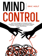 Mind Control: Learn Proven Strategies and Techniques to Master Manipulation, Emotional Influence, and Persuasion Using Body Language, Dark Psychology, Hypnosis, How To Analyze People, and NLP Secrets!