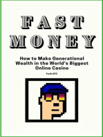 Fast Money How to Make Generational Wealth in the World's Biggest Online Casino