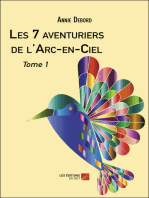 Les 7 aventuriers de l'Arc-en-Ciel: Tome 1