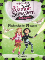 Die Vampirschwestern black & pink (Band 6) - Nachteulen im Museum