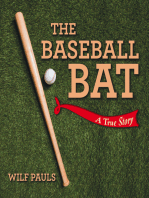 The Baseball Bat: A True Story