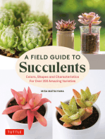 Field Guide to Succulents: Colors, Shapes and Characteristics for Over 200 Amazing Varieties