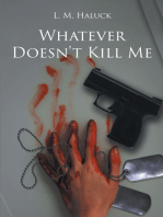 Whatever Doesn't Kill Me
