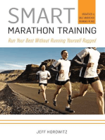 Smart Marathon Training: Run Your Best Without Running Yourself Ragged