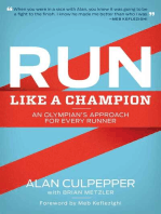 Run Like a Champion: An Olympian's Approach for Every Runner