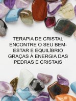 Terapia De Cristal Encontre O Seu Bem-estar E Equilíbrio Graças À Energia Das Pedras E Cristais