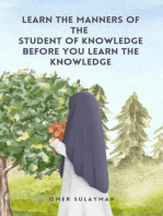 Learn the Manners of the Student of Knowledge before You Learn the Knowledge