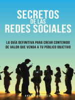 Secretos De Las Redes Sociales: La Guía Definitiva Para Crear Contenido De Valor Que Venda A Tu Público Objetivo