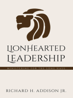 Lionhearted Leadership: Ministering for the Long Haul