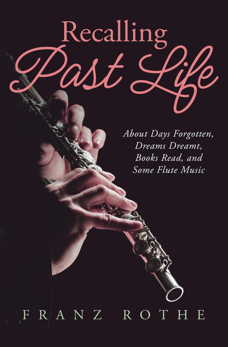 Recalling Past Life by Franz Rothe (Ebook) - Read free for 30 days