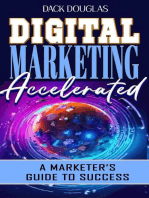 Digital Marketing Accelerated: A Marketer's Guide To Success