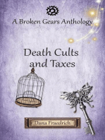 Death Cults and Taxes: Broken Gears