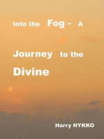 Into the Fog: A Journey to the Divine